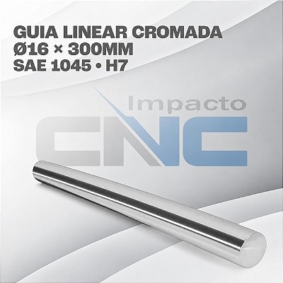 Guia Linear SAE1045 Ø16 x 300mm H7 Cromada