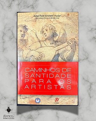 Caminhos de Santidade para os Artistas