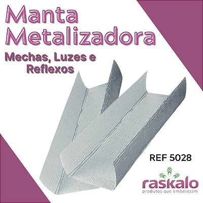 MANTA METALIZADA PARA MECHAS E LUZES E REFLEXOS RASKALO M