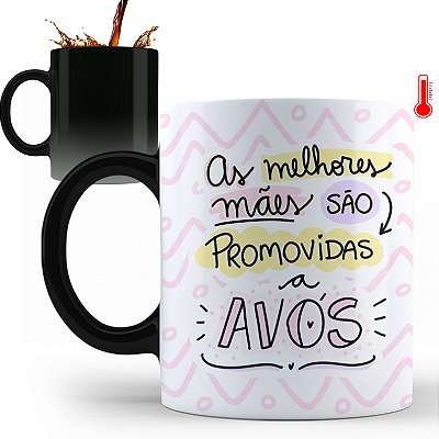 Caneca Personalizada As Melhores Mães São Promovidas A Avós (Com Nome)