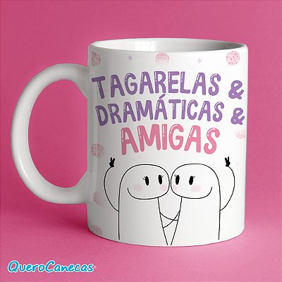 Caneca Flork Personalizada - Tagarelas, Dramáticas e Amigas (Com Nome)