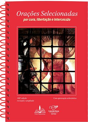 Orações Selecionadas - Por Cura, Libertação e Intercessão