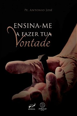 Ensina-me a Fazer Tua Vontade