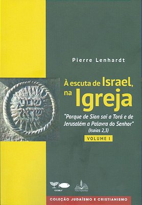 À Escuta de Israel, na Igreja - Vol 1