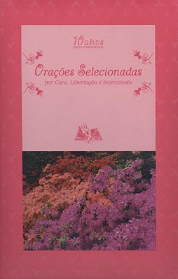 Orações Selecionadas Luxo Rosa por Cura, Libertação e Intercessão