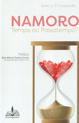 Namoro - Tempo ou Passatempo
