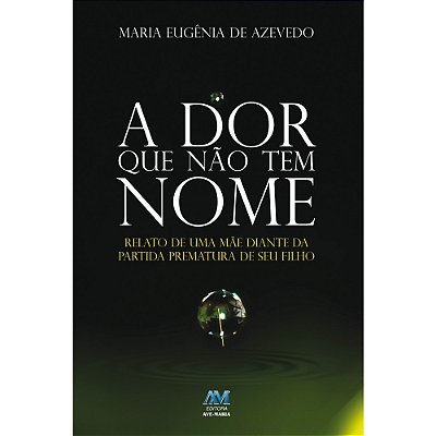 A Dor Que Não Tem Nome