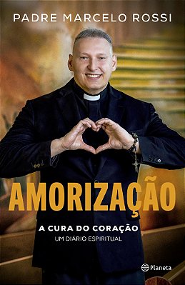 Amorização - A Cura do Coração: Um Diário Espiritual