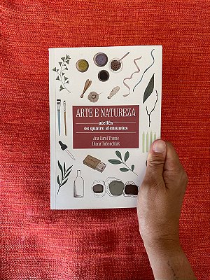 Livro ARTE E NATUREZA - Ateliês os quatro elementos AUTOGRAFADO