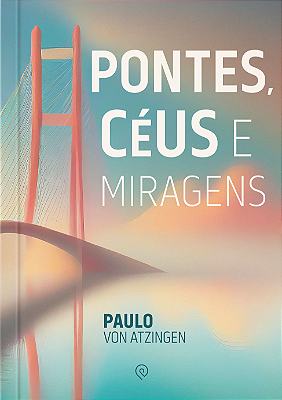 PONTES, CÉUS E MIRAGENS