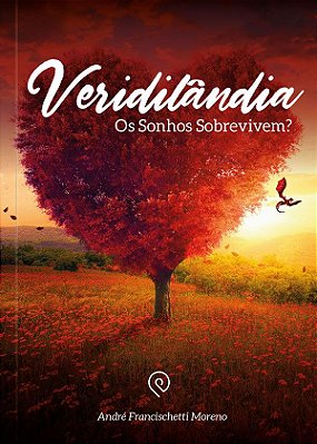 Veridilândia: Os sonhos sobrevivem?