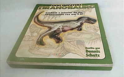 Livro infantil capa dura por dentro Tiranossauro - T-rex , edit. Gurassol 2002