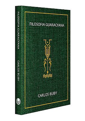 Carlos Buby - Livro FILOSOFIA GUARACYANA