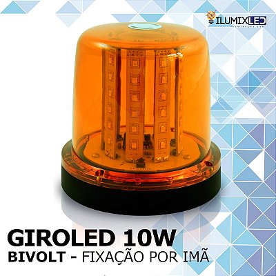 Sinalizador LED GIROLED 10w | BIVOLT | Fixação: POR IMÃ | Resistente à Água IP65 | LEDS PHILIPS