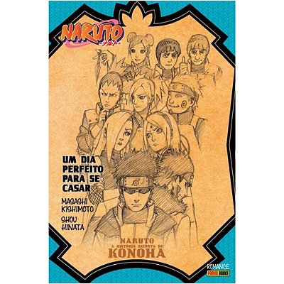 Manga Naruto - A História Secreta De Konoha: Um Dia Perfeito Para Se Casar