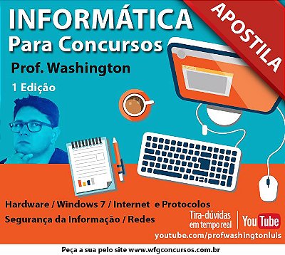 APOSTILA INFORMÁTICA PARA CONCURSOS - (( APOSTILA EM PDF )) - Prof. Washington
