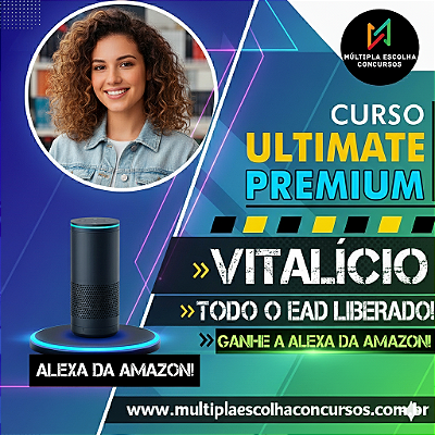 ASSINATURA VITALÍCIA ULTIMATE PREMIUM + PASSAPORTE - Todo Ead Liberado - BRINDE: ALEXA DA AMAZON! (Enviada 8 dias após a compra)