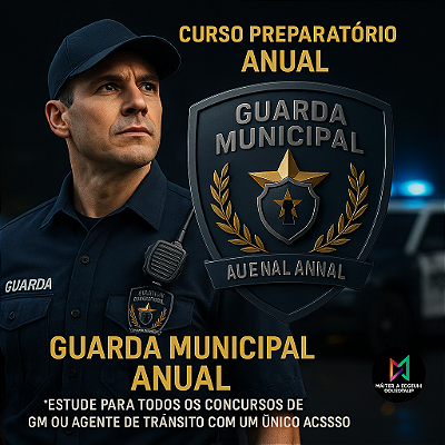 Curso Online GUARDA MUNICIPAL ANUAL ** Estude para vários concursos de Guardas Municipais!