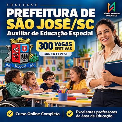 Prefeitura de São José /SC - Auxiliar de Educação Especial SMA - Edital Publicado