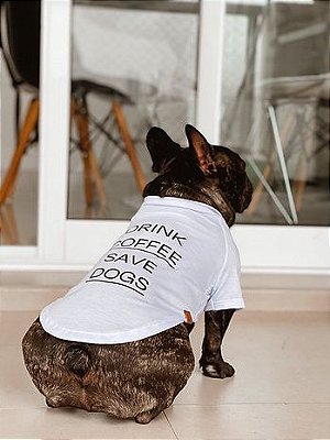 Camiseta Para Cachorro-Drink Coffee Save Dogs