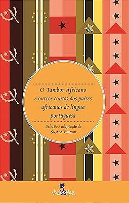 O Tambor Africano e outros Contos dos Países Africanos de Língua Portuguesa