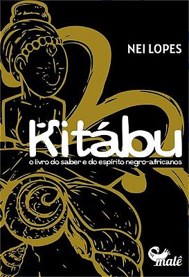 KITÁBU O LIVRO DO SABER E DO ESPÍRITO NEGRO-AFRICANOS