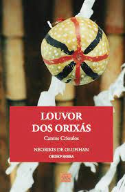 Louvor dos Orixás Cantos Crioulos