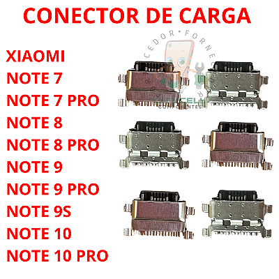 CONECTOR DE CARGA XIAOMI NOTE 7 / NOTE 7 PRO / NOTE 8 / NOTE 8 PRO / NOTE 9 / NOTE 9 PRO / NOTE 9S / NOTE 10 / NOTE 10 PRO