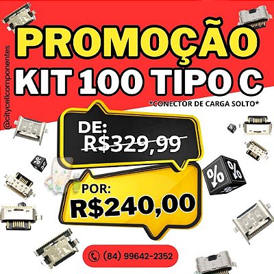 KIT 100  CONECTOR DE CARGA TIPO C - MODELOS SORTIDOS