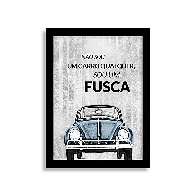 Quadro Frase de Fusca - Não sou um carro qualquer, sou um Fusca