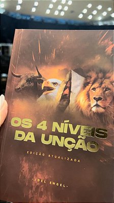 Livro Os 4 Níveis da Unção - Joel Engel