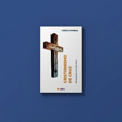 Cristianismo de cruz - Mário Amaral