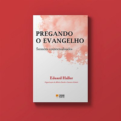 Pregando o Evangelho - Eduard Haller
