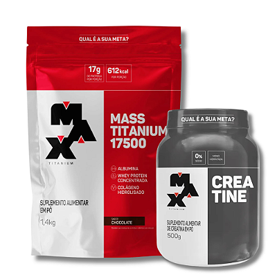 COMBO GANHO DE MASSA MUSCULAR: HIPERCALÓRICO REFIL 3 KG + CREATINA MONOHIDRATA 500G - MAX TITANIUM