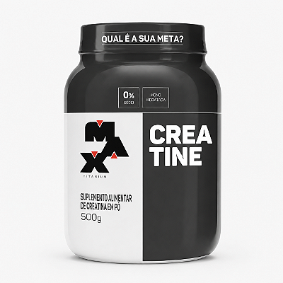 CREATINA MONOHIDRATADA 100% PURA 500G - MAX TITANIUM