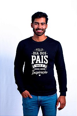 Moletom Dia dos Pais Maior Inspiração