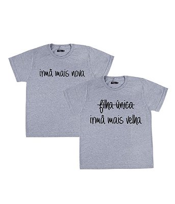 Kit Irmãos 02 Camisetas Cinzas Infantis Irmã Mais Nova e Mais Velha