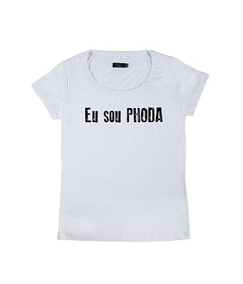 Camiseta Baby Look Feminina Eu Sou Phoda