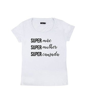 Camiseta Baby Look Feminina Super Mãe