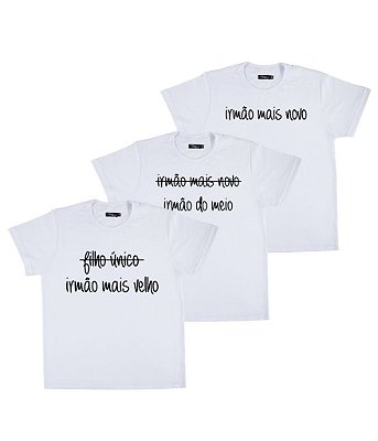 Conjunto Irmãos 03 Camisetas Brancas Infantis Irmão Mais Velho, Do Meio & Mais Novo