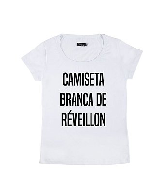 Camiseta Baby Look Feminina Branca de Réveillon