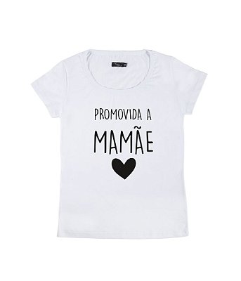 Camiseta Baby Look Feminina Promovida a Mamãe