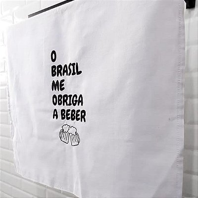Pano de Prato - O Brasil Me Obriga a Beber