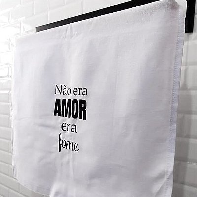 Pano de Prato - Não Era Amor Era Fome