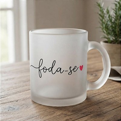 Caneca Personalizada - Foda-se