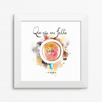 Quadro Que Não me Falte Café e Viagens