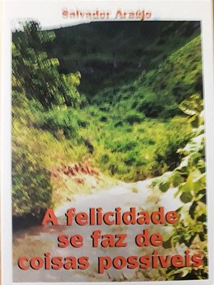 A felicidade se faz de coisas possíveis (e-book)