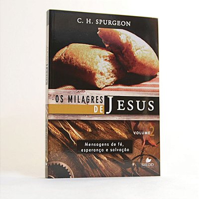 Livro - Os Milagres de Jesus (Vol. 2) - C.H. Spurgeon