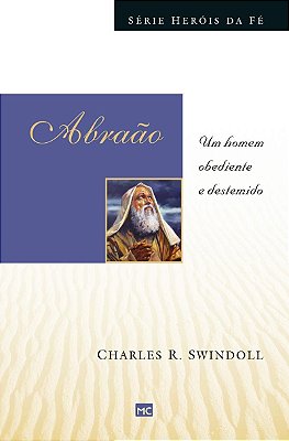 Livro - Heróis da Fé - Abraão - Charles R. Swindoll
