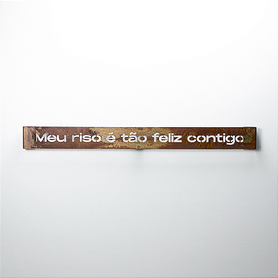 Frase de Ferro Rust - Meu riso é tão feliz contigo